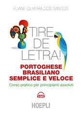 Tire de letra! Portoghese-brasiliano semplice e veloce. Corso pratico per principianti assoluti