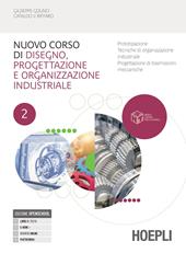 Nuovo corso di disegno, progettazione e organizzazione industriale. Con e-book. Con espansione online. Vol. 2