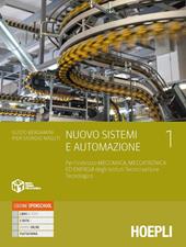 Nuovo Sistemi e automazione. industriali indirizzo meccanica, meccatronica ed energia. Con e-book. Con espansione online. Vol. 1