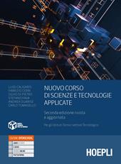 Nuovo corso di scienze e tecnologie applicate. Per gli Ist. tecnici settore tecnologico