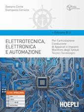 Elettrotecnica, elettronica e automazione. Ediz. blu. tecnologici articolazione conduzione di apparati e impianti marittimi. Con e-book. Con espansione online