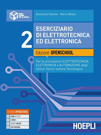 Eserciziario di elettrotecnica ed elettronica. Per gli Ist. tecnici tecnologici articolazioni elettrotecnica, elettronica e automazione. Vol. 2 - Domenico Favoino, Mario Mezzo - Libro Hoepli 2020 | Libraccio.it