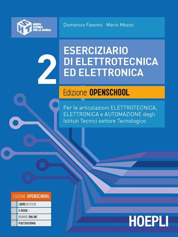 Eserciziario di elettrotecnica ed elettronica. tecnologici articolazioni elettrotecnica, elettronica e automazione. Con e-book. Con espansione online. Vol. 2 - Domenico Favoino, Mario Mezzo - Libro Hoepli 2020 | Libraccio.it