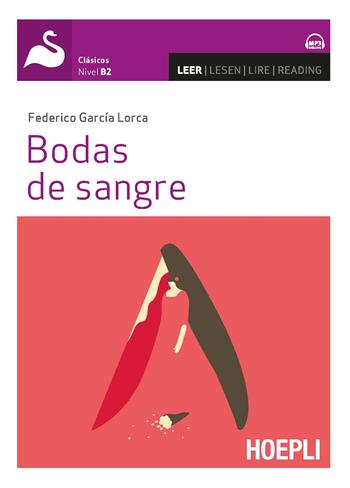 Bodas de sangre. Con espansione online - Federico García Lorca - Libro Hoepli 2020 | Libraccio.it