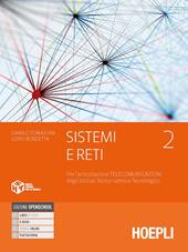 Sistemi e reti. settore tecnologico articolazione telecomunicazioni. Con e-book. Con espansione online. Vol. 2