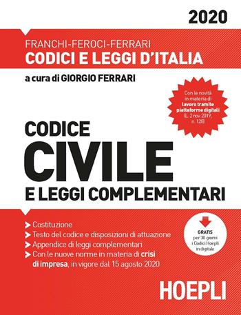 Codice civile e leggi complementari 2020 - Luigi Franchi, Virgilio Feroci, Santo Ferrari - Libro Hoepli 2020, Codici | Libraccio.it