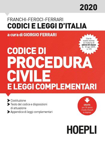 Codice procedura civile e leggi complementari 2020 - Luigi Ferrari, Virgilio Feroci, Santo Ferrari - Libro Hoepli 2020, Codici e leggi d'Italia | Libraccio.it