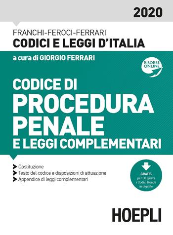 Codice di procedura penale e leggi complementari - Luigi Franchi, Virgilio Feroci, Santo Ferrari - Libro Hoepli 2020, Codici e leggi d'Italia | Libraccio.it