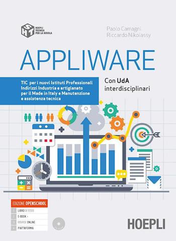Appliware. TIC. Per gli Ist. professionali indirizzi industria e artigianato. - Paolo Camagni, Riccardo Nikolassy - Libro Hoepli 2020 | Libraccio.it