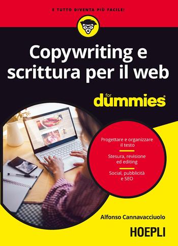 Copywriting e scrittura per il web for dummies - Alfonso Cannavacciuolo - Libro Hoepli 2020, For Dummies | Libraccio.it