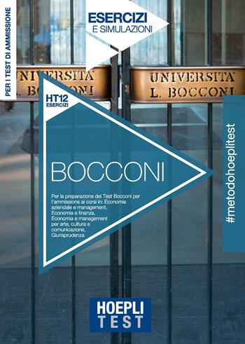 Hoepli Test. Bocconi. Esercizi e simulazioni. Per i test di ammissione  - Libro Hoepli 2020, Hoepli Test | Libraccio.it