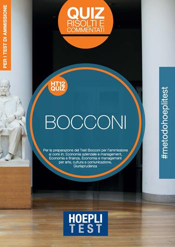 Hoepli Test. Bocconi. Quiz risolti e commentati. Per i test di ammissione  - Libro Hoepli 2020, Hoepli Test | Libraccio.it