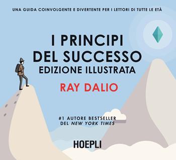 I principi del successo - Ray Dalio - Libro Hoepli 2021, Management | Libraccio.it