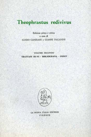 Theophrastus redivivus. Vol. 2: Trattati 3-4, bibliografia, indici. - Guido Canziani, Gianni Paganini - Libro Franco Angeli 1982, Filosofia e scienza - Testi | Libraccio.it