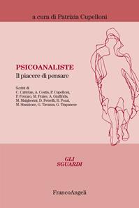 Psicoanaliste. Il piacere di pensare  - Libro Franco Angeli 2012, Gli sguardi | Libraccio.it