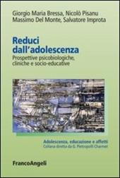 Reduci dall'adolescenza. Prospettive psicobiologiche, cliniche e socio-educative