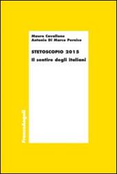 Stetoscopio 2015. Il sentire degli italiani