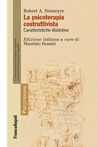 La psicoterapia costruttivista. Caratteristiche distintive - Robert A. Neimeyer - Libro Franco Angeli 2012, Psicoterapie | Libraccio.it