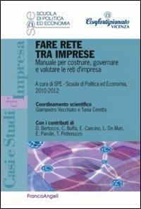 Fare rete tra imprese. Manuale per costruire, governare e valutare le reti d'impresa  - Libro Franco Angeli 2012, Casi e studi d'impresa | Libraccio.it