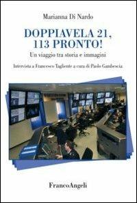 Doppiavela 21, 113 pronto! Un viaggio tra storia e immagini - Marianna Di Nardo - Libro Franco Angeli 2013 | Libraccio.it