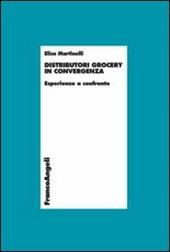 Distributori grocery in convergenza. Esperienze a confronto