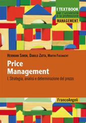 Price management. Vol. 1: Strategia, analisi e determinazione del prezzo