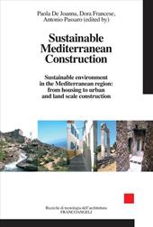 Sustainable mediterranean construction. Sustainable environment in the mediterranean region: from housing to urban and land scale construction
