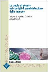 Le quote di genere nei consigli di amministrazione delle imprese  - Libro Franco Angeli 2013, Economia e management | Libraccio.it