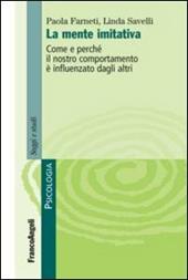 La mente imitativa. Come e perché il nostro comportamento è influenzato dagli altri