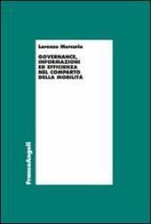 Governance, informazioni ed efficienza nel comparto della mobilità