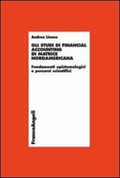 Gli studi di financial accounting di matrice nordamericana. Fondamenti epistemologici e percorsi scientifici