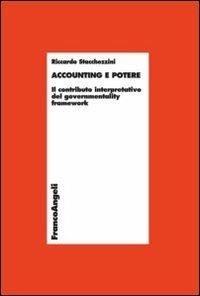 Accounting e potere. Il contributo interpretativo del governmentality framework - Riccardo Stacchezzini - Libro Franco Angeli 2013, Economia - Ricerche | Libraccio.it