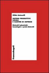 Sistemi produttivi locali e cluster di imprese. Distretti industriali, tecnologici e proto-distretti