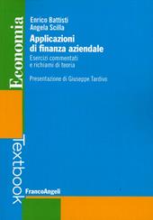 Applicazioni di finanza aziendale. Esercizi commentati e richiami di teoria