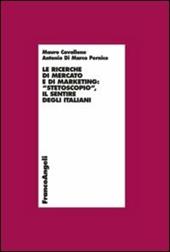 Le ricerche di mercato e di marketing. «Stetoscopio». Il sentire degli italiani