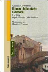 Il luogo delle storie e dintorni. Il setting in psicoterapia psicoanalitica