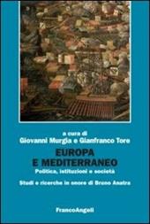 Europa e Mediterraneo. Politica, istituzioni, società. Studi e ricerche in onore di Bruno Anatra
