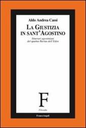 La giustizia in sant'Agostino. Itinerari agostiniani del quartus fluvius non dictus