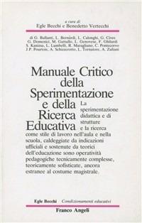 Manuale critico della sperimentazione e della ricerca educativa  - Libro Franco Angeli 2006, Condizionamenti educativi | Libraccio.it