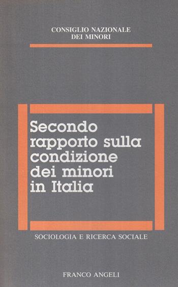 Secondo rapporto sulla condizione dei minori in Italia  - Libro Franco Angeli 1992, Sociologia e ricerca sociale | Libraccio.it