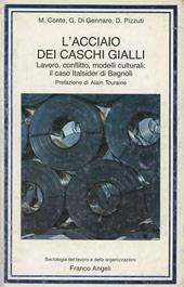 L' acciaio dei caschi gialli. Lavoro, conflitto, modelli culturali: il caso Italsider di Bagnoli