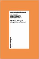 Alla ricerca di una reale indipendenza. I Borboni di Napoli e la politica dei trattati