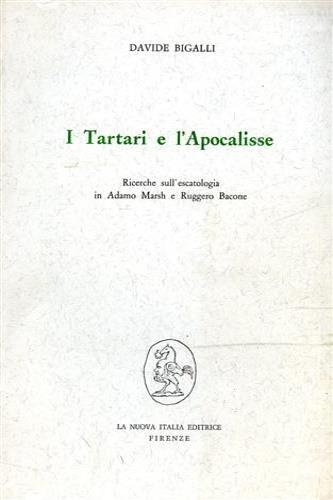 I tartari e l'Apocalisse - Davide Bigalli - Libro Franco Angeli 1971, Filosofia e scienza - Studi | Libraccio.it