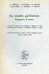 La scuola galileiana; prospettive di ricerca. Atti del Convegno