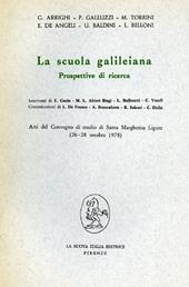 La scuola galileiana; prospettive di ricerca. Atti del Convegno