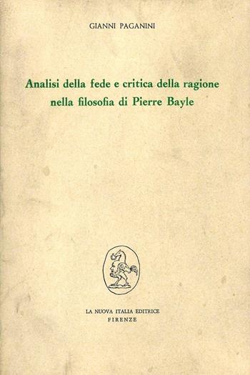 Analisi della fede e critica della ragione nella filosofia di Pierre Bayle - Gianni Paganini - Libro Franco Angeli 1980, Filosofia e scienza - Studi | Libraccio.it