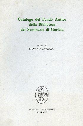 Catalogo del Fondo antico della Biblioteca del Seminario di Gorizia  - Libro Franco Angeli 1975, Filosofia e scienza - Strumenti | Libraccio.it