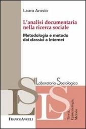 L' analisi documentaria nella ricerca sociale. Metodologia e metodo dai classici a internet