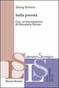 Sulla povertà - Georg Simmel - Libro Franco Angeli 2013, Laboratorio sociologico | Libraccio.it