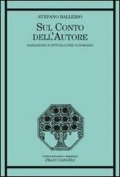 Sul conto dell'autore. Narrazione, scrittura e idee di romanzo